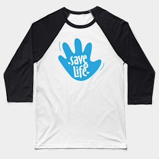 Save a Life Baseball T-Shirt